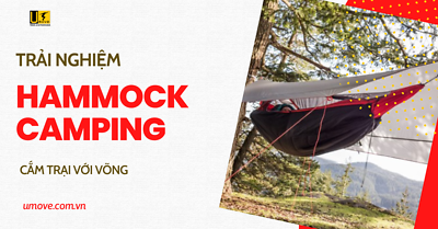 Trải Nghiệm Hammock Camping- Cắm Trại Bằng Võng